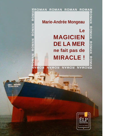 Roman Le Magicien de la mer ne fait pas de miracle ! - Marie-Andrée Mongeau